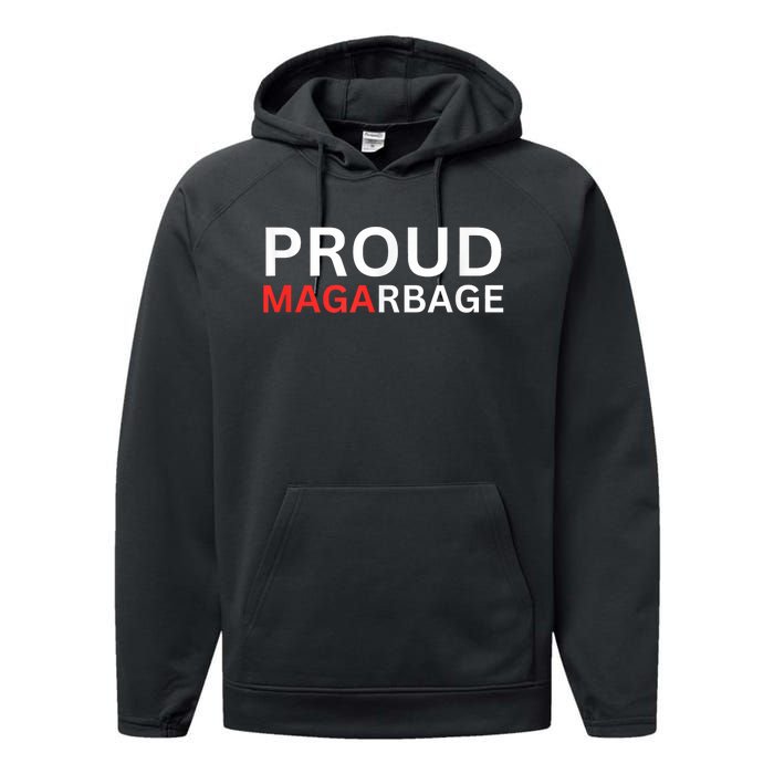 Proud Maga Garbage Trump Supporters Performance Fleece Hoodie