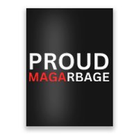 Proud Maga Garbage Trump Supporters Poster