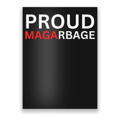 Proud Maga Garbage Trump Supporters Poster