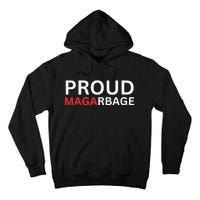 Proud Maga Garbage Trump Supporters Tall Hoodie