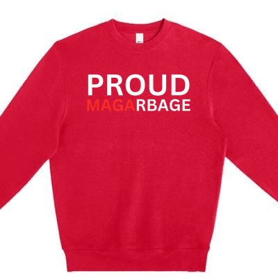 Proud Maga Garbage Trump Supporters Premium Crewneck Sweatshirt