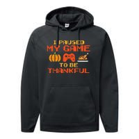 Paused My Game Thankful Video Gamer Thanksgiving Performance Fleece Hoodie