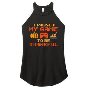 Paused My Game Thankful Video Gamer Thanksgiving Women's Perfect Tri Rocker Tank