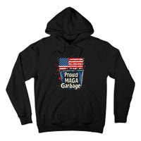 Proud Maga Garbage Patriotic Pro Trump Anti President Biden Tall Hoodie