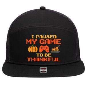 Paused My Game Thankful Video Gamer Thanksgiving Gaming Gift 7 Panel Mesh Trucker Snapback Hat