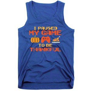 Paused My Game Thankful Video Gamer Thanksgiving Gaming Gift Tank Top