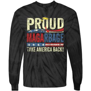 Proud Maga Garbageproud To Be Garbage Trump Supporters Tie-Dye Long Sleeve Shirt