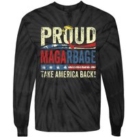 Proud Maga Garbageproud To Be Garbage Trump Supporters Tie-Dye Long Sleeve Shirt