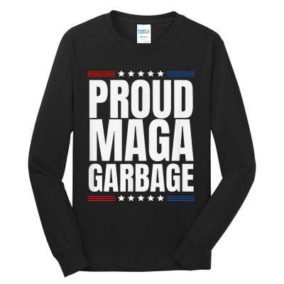 Proud Maga Garbage Trump Supporter Tall Long Sleeve T-Shirt