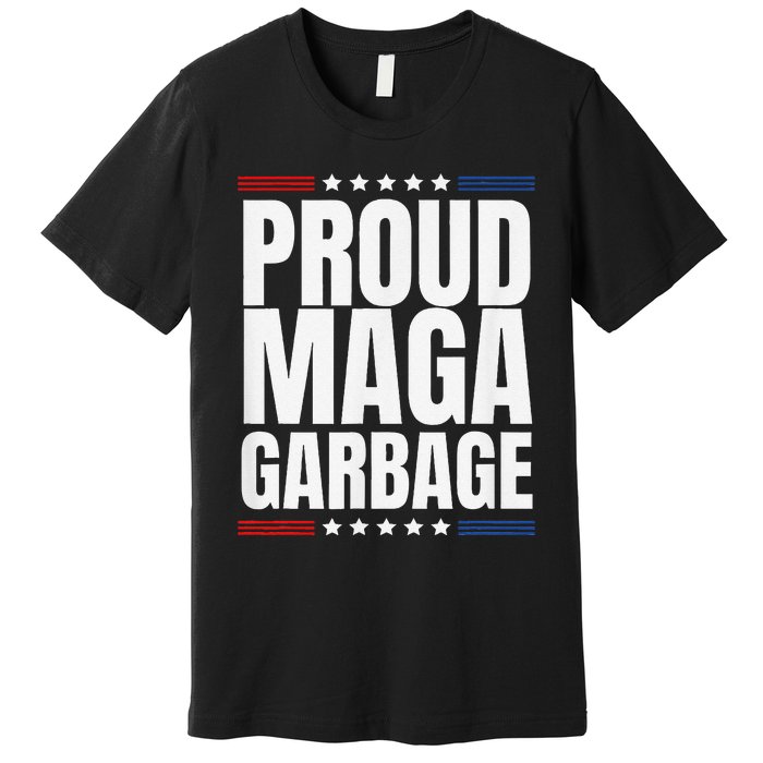 Proud Maga Garbage Trump Supporter Premium T-Shirt