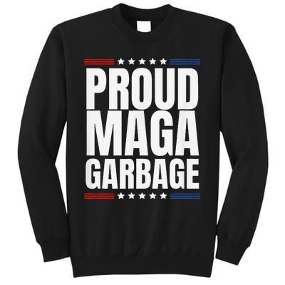 Proud Maga Garbage Trump Supporter Tall Sweatshirt