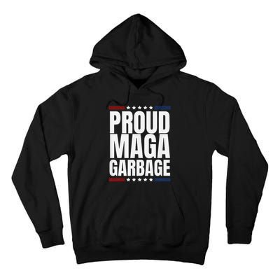 Proud Maga Garbage Trump Supporter Tall Hoodie