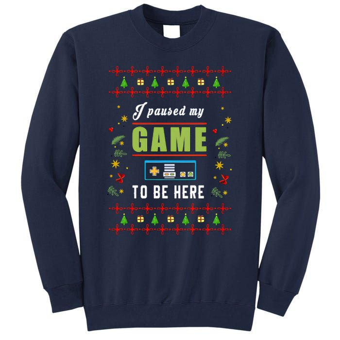 Paused My Game Ugly Christmas Tall Sweatshirt