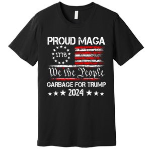 Proud Maga Garbage Proud To Be Garbage Trump Supporters Premium T-Shirt