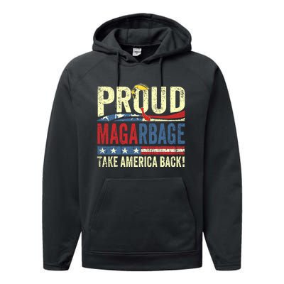 Proud Maga Garbage Proud To Be Garbage Trump Supporters Performance Fleece Hoodie