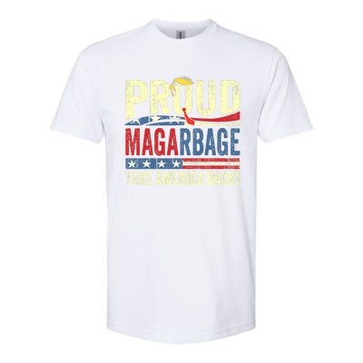 Proud Maga Garbage Proud To Be Garbage Trump Supporters Softstyle CVC T-Shirt