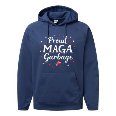 Proud Maga Garbage Great America Usa Patriotic Performance Fleece Hoodie