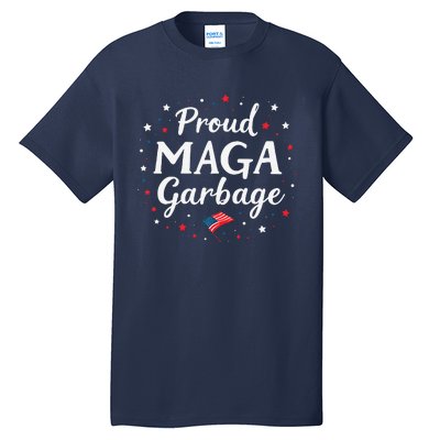 Proud Maga Garbage Great America Usa Patriotic Tall T-Shirt