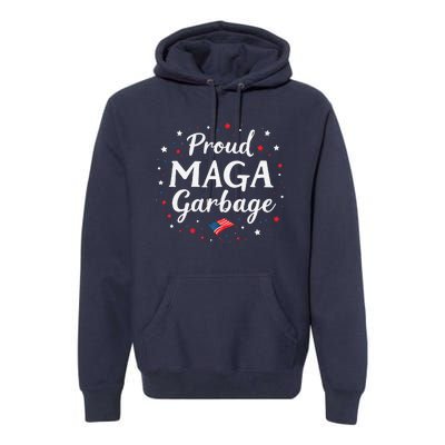 Proud Maga Garbage Great America Usa Patriotic Premium Hoodie