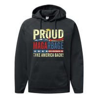 Proud Maga Garbage Proud To Be Garbage Trump Supporters Performance Fleece Hoodie