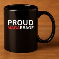 Proud Maga Garbage Trump Supporters 11oz C Handle Ceramic Mug