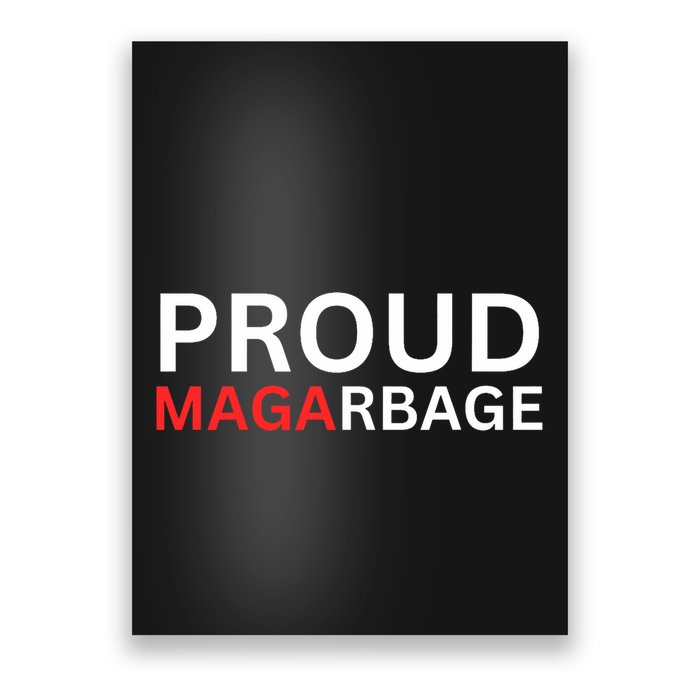 Proud Maga Garbage Trump Supporters Poster