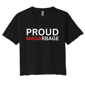 Proud Maga Garbage Trump Supporters Women's Crop Top Tee