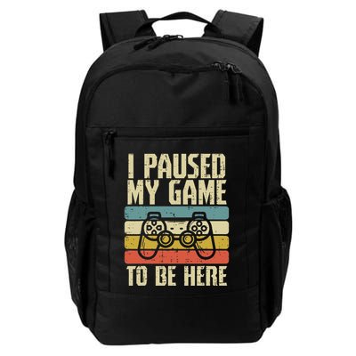 Paused My Game To Be Here Video Game Controller Daily Commute Backpack