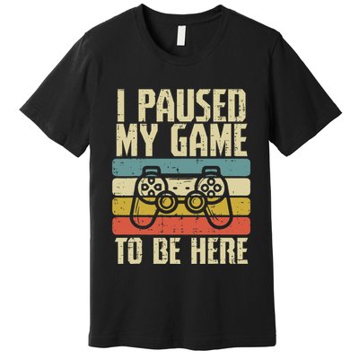 Paused My Game To Be Here Video Game Controller Premium T-Shirt