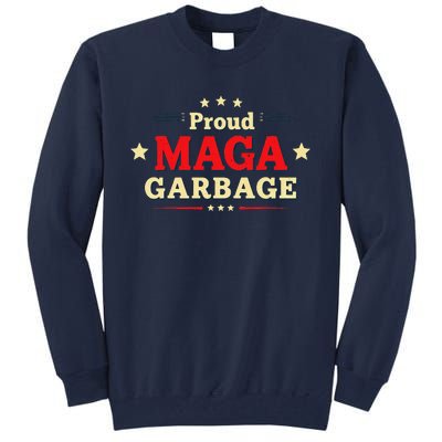 Proud Maga Garbage Supporters Funny Usa Tall Sweatshirt