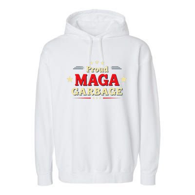 Proud Maga Garbage Supporters Funny Usa Garment-Dyed Fleece Hoodie