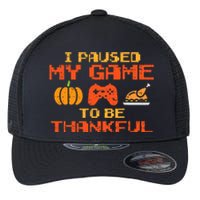 Paused My Game Thankful Video Gamer Thanksgiving Flexfit Unipanel Trucker Cap