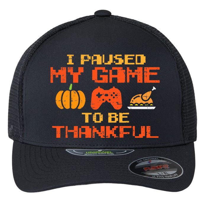 Paused My Game Thankful Video Gamer Thanksgiving Flexfit Unipanel Trucker Cap