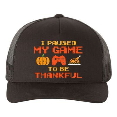 Paused My Game Thankful Video Gamer Thanksgiving Yupoong Adult 5-Panel Trucker Hat