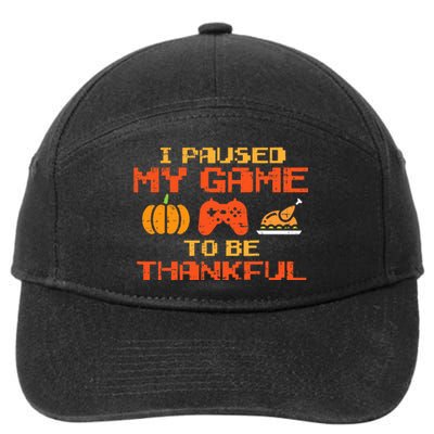 Paused My Game Thankful Video Gamer Thanksgiving 7-Panel Snapback Hat