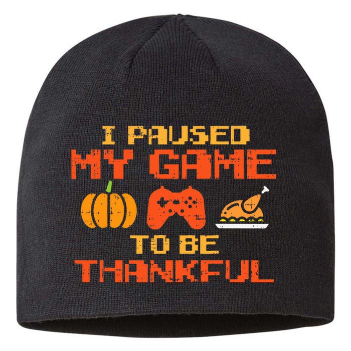 Paused My Game Thankful Video Gamer Thanksgiving Sustainable Beanie