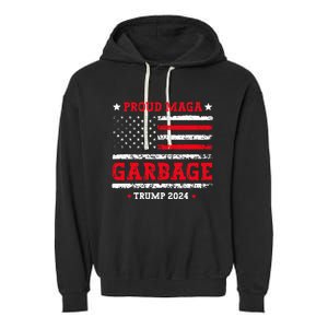 Proud Maga Garbage Trump Supporter Funny Republicans Garment-Dyed Fleece Hoodie