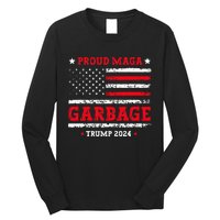 Proud Maga Garbage Trump Supporter Funny Republicans Long Sleeve Shirt