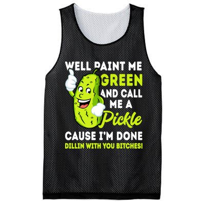 Paint Me Green And Call Me A Pickle Bitches Funny Mesh Reversible Basketball Jersey Tank