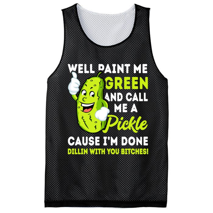Paint Me Green And Call Me A Pickle Bitches Funny Mesh Reversible Basketball Jersey Tank