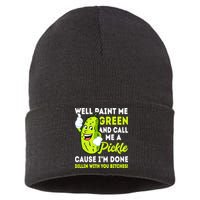 Paint Me Green And Call Me A Pickle Bitches Funny Sustainable Knit Beanie