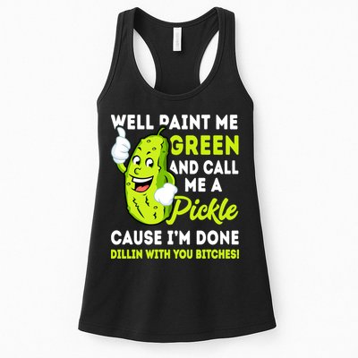 Paint Me Green And Call Me A Pickle Bitches Funny Womens Tank Top