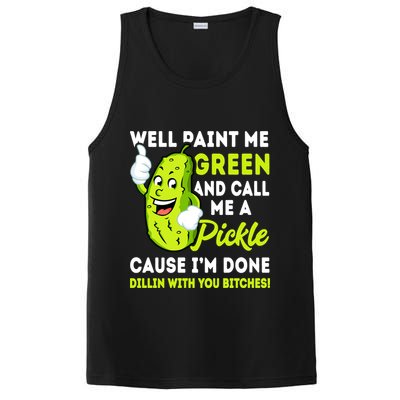 Paint Me Green And Call Me A Pickle Bitches Funny PosiCharge Competitor Tank