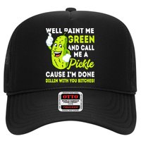 Paint Me Green And Call Me A Pickle Bitches Funny Hat