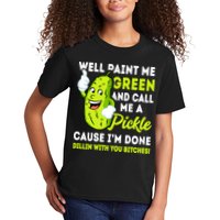 Paint Me Green And Call Me A Pickle Bitches Funny Kids T-Shirt