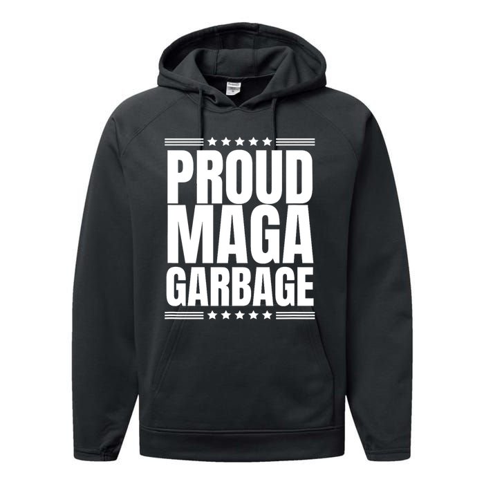 Proud Maga Garbage Trump Supporter Performance Fleece Hoodie