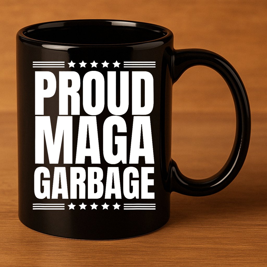 Proud Maga Garbage Trump Supporter 11oz C Handle Ceramic Mug
