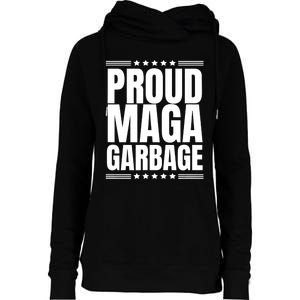 Proud Maga Garbage Trump Supporter Womens Funnel Neck Pullover Hood