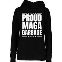 Proud Maga Garbage Trump Supporter Womens Funnel Neck Pullover Hood