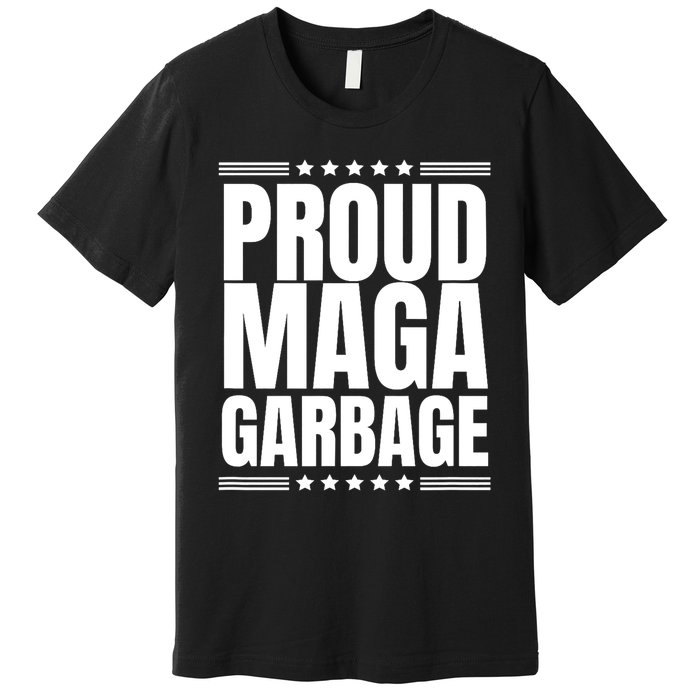 Proud Maga Garbage Trump Supporter Premium T-Shirt